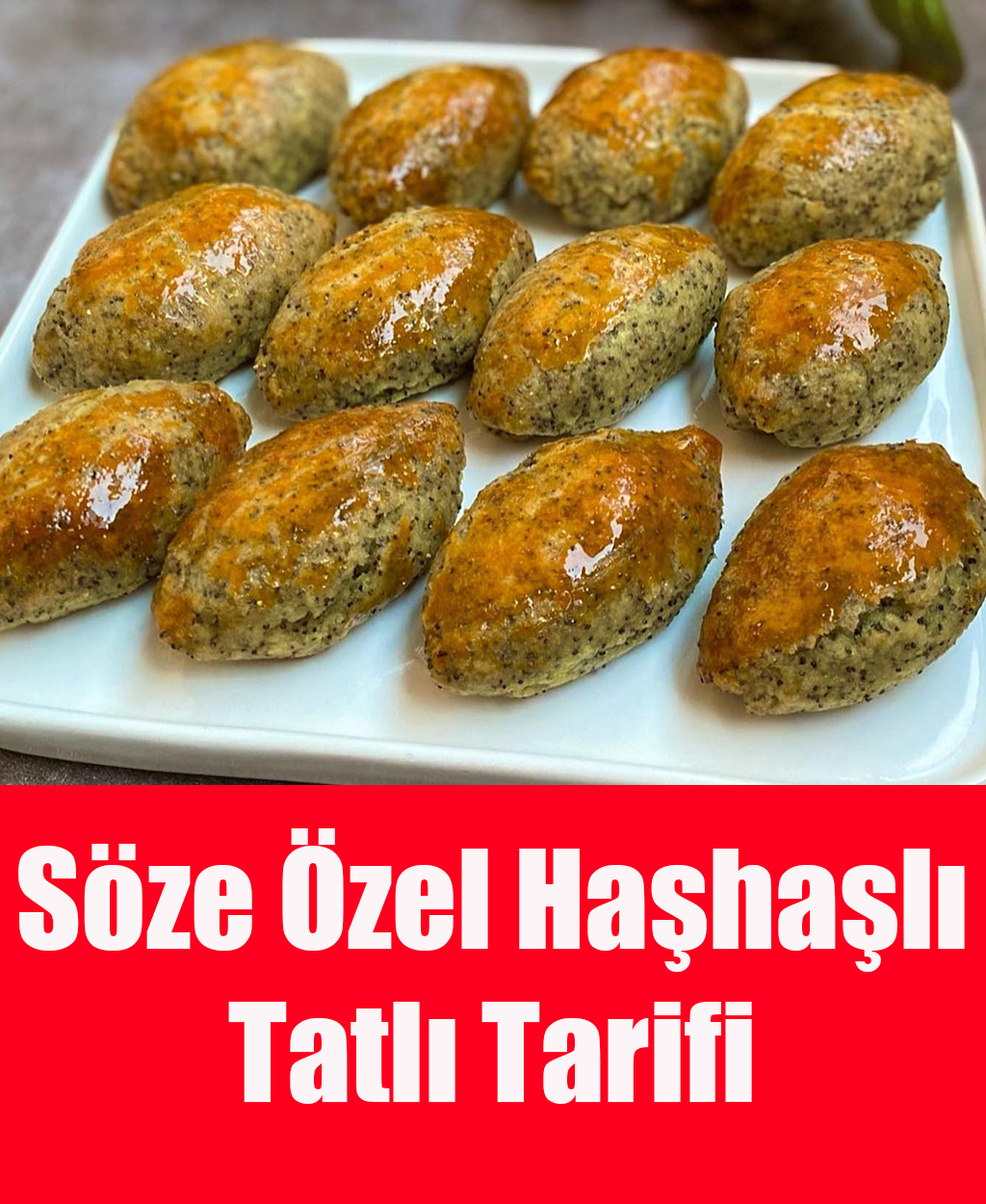 Söze Özel Haşhaşlı Tatlı Tarifi - 1