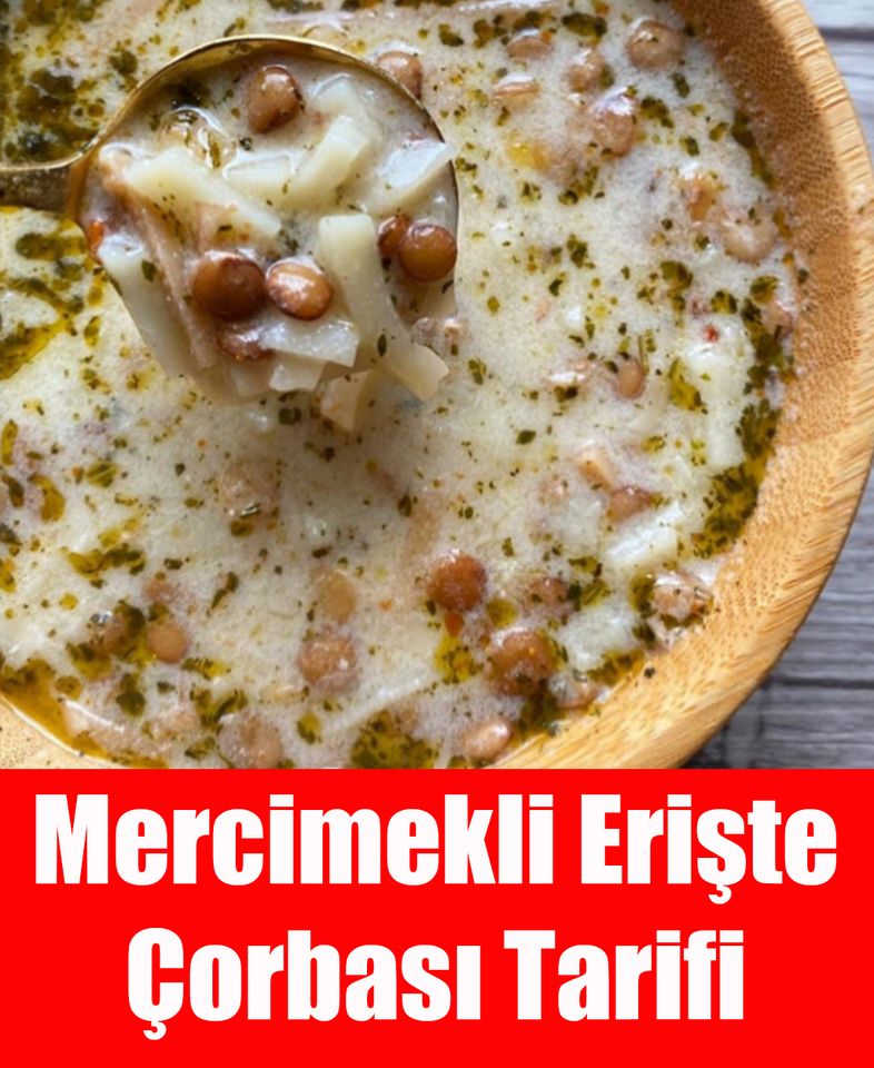 Mercimekli Erişte Çorbası - 1