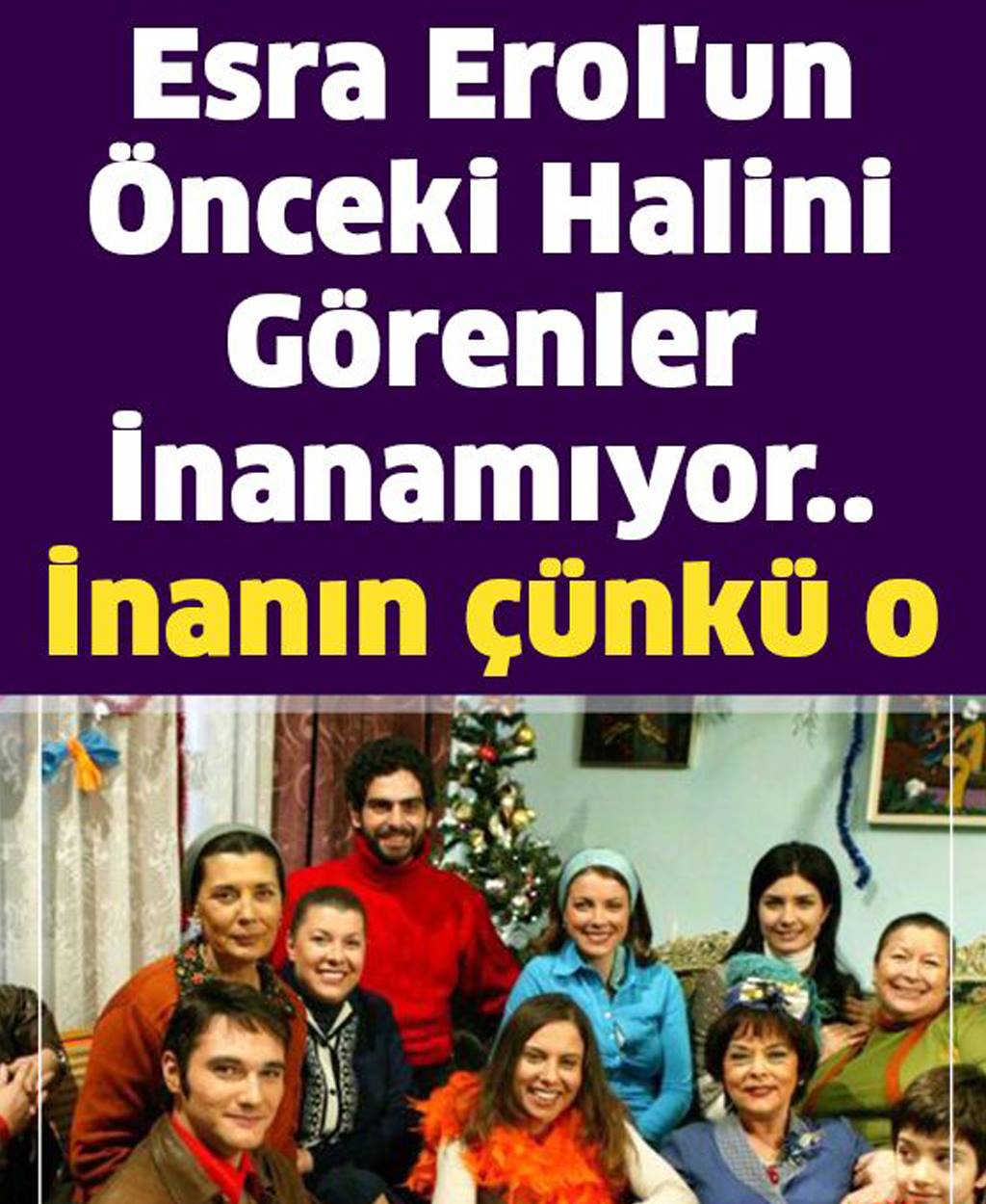 Esra Erol’un Önceki Halini Görenler İnanamıyor. - 1