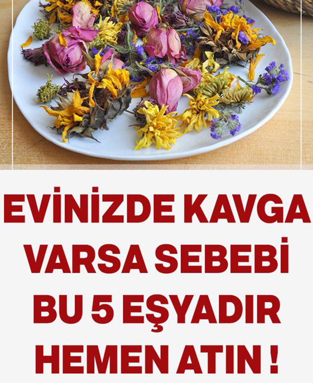 Evinizde kavga varsa bu beş eşyayı hemen atın	 - 1