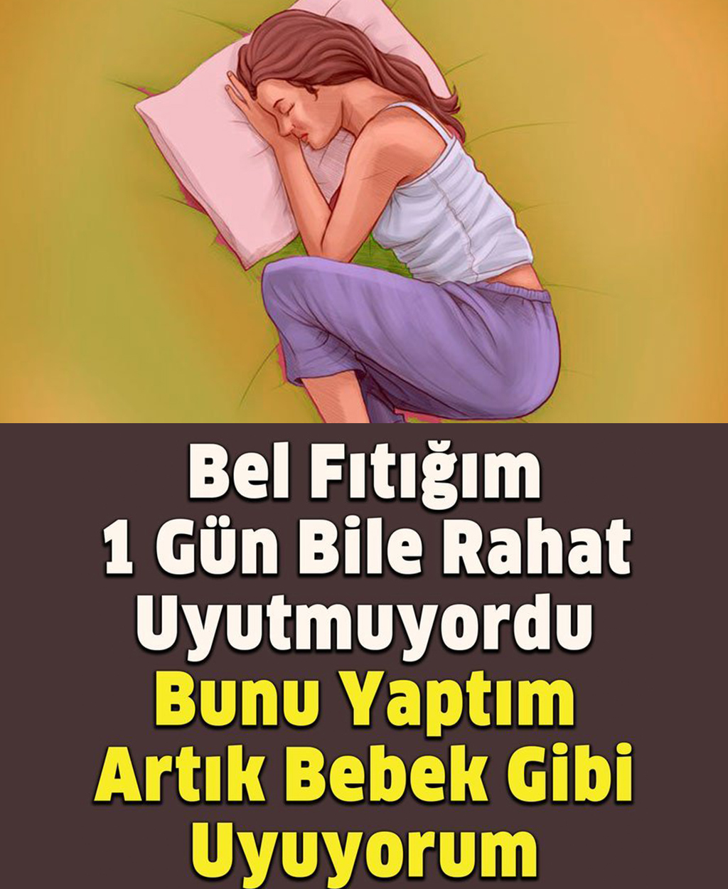 Bel Fıtığım 1 Gün Bile Rahat Uyutmuyordu  - 1