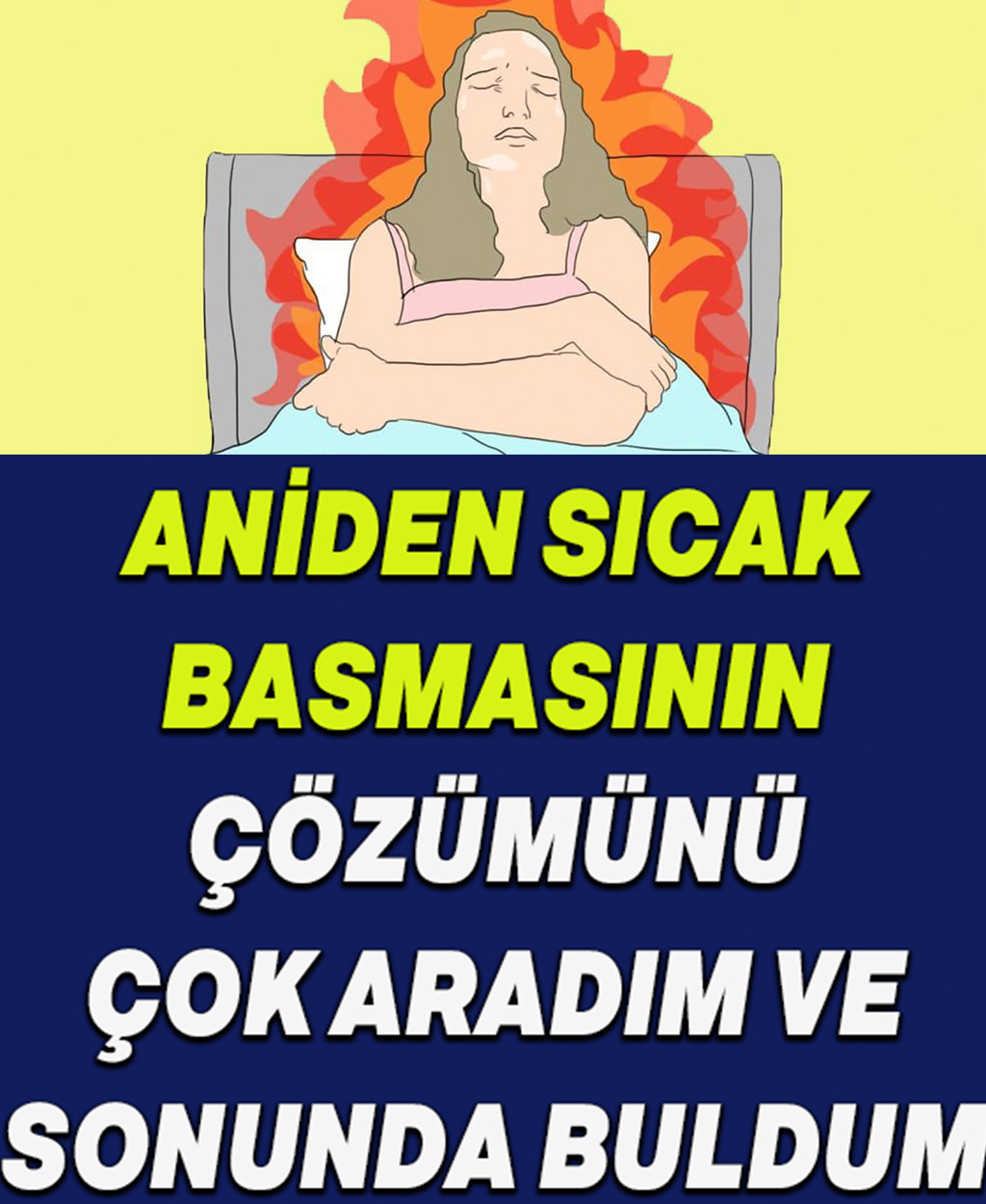 Aniden Sıcak Basmasının Çözümünü Buldum - 1