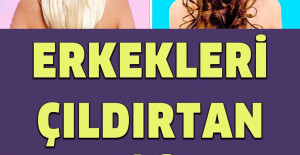 Erkekleri Çıldırtan 10 Kadın Alışkanlığı
