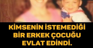 Kimsenin İstemediği Bir Çocuğu Evlat Edinmişti