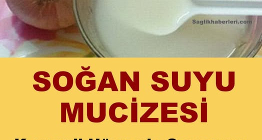 Kanserle mücadelede ve birçok sağlık sorununda soğan suyu mucizesi