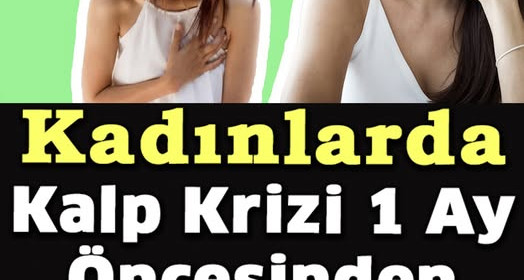 Kadınlarda Kalp Krizi 1 Ay Öncesinden Kendini Böyle Gösteriyor