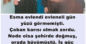 Esma evlendi evleneli gün yüzü görmemişti
