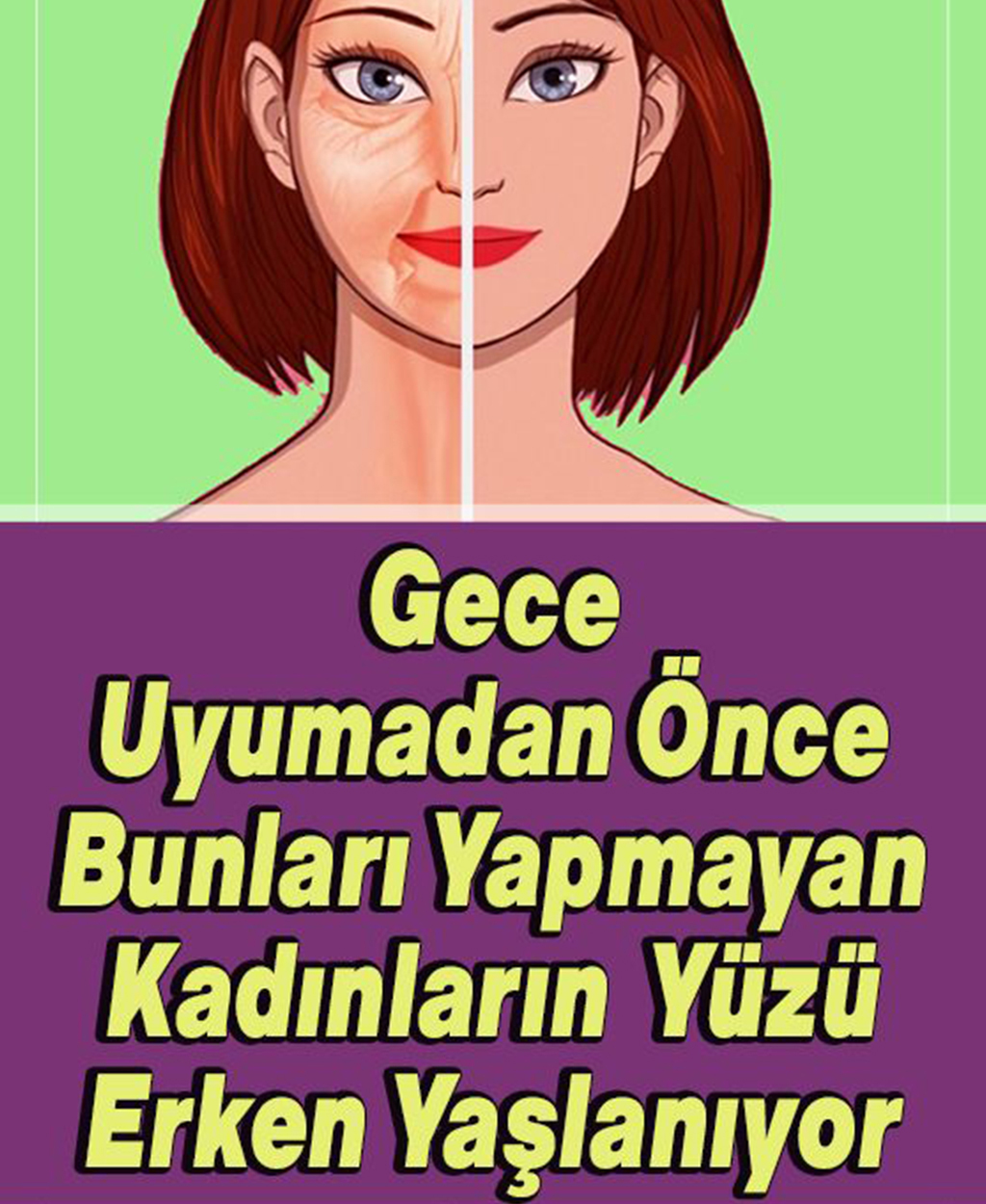 Bunları Her Gece Yapmazsanız Yüzünüz Daha Erken Yaşlanacak - 1
