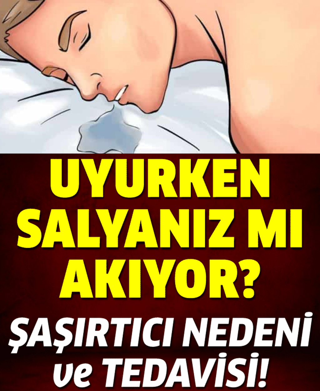 Uyurken yastığınıza salya akıtıyor musunuz?	 - 1